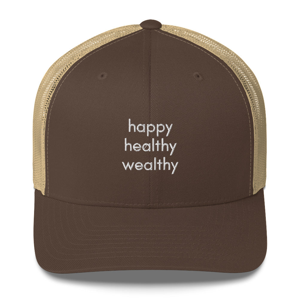 happy healthy wealthy trucker hat