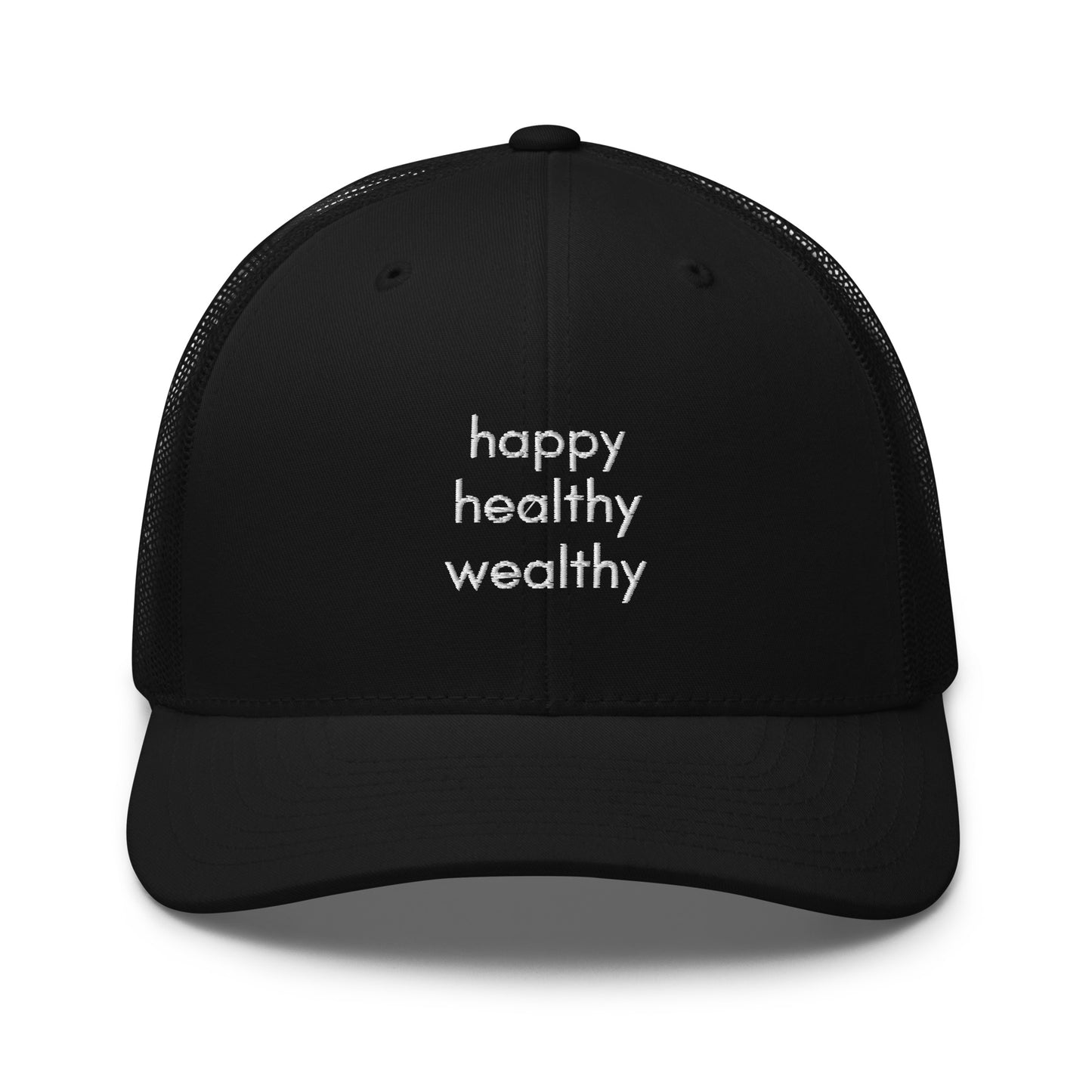 happy healthy wealthy trucker hat