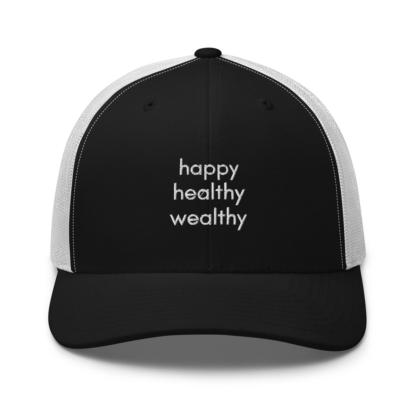 happy healthy wealthy trucker hat