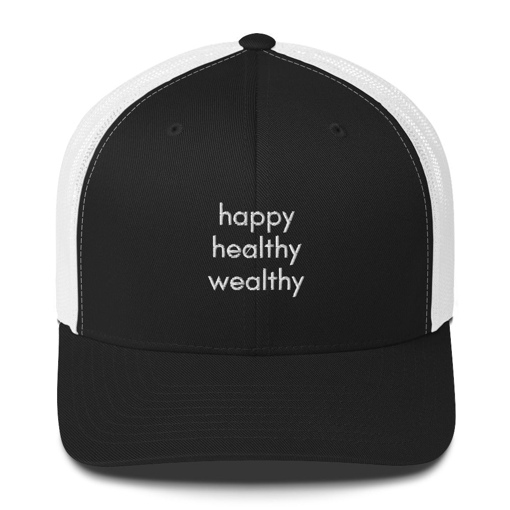 happy healthy wealthy trucker hat