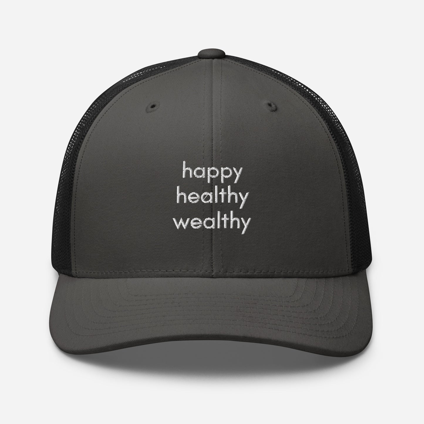 happy healthy wealthy trucker hat