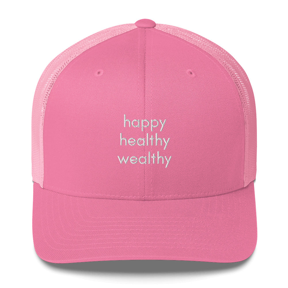 happy healthy wealthy trucker hat