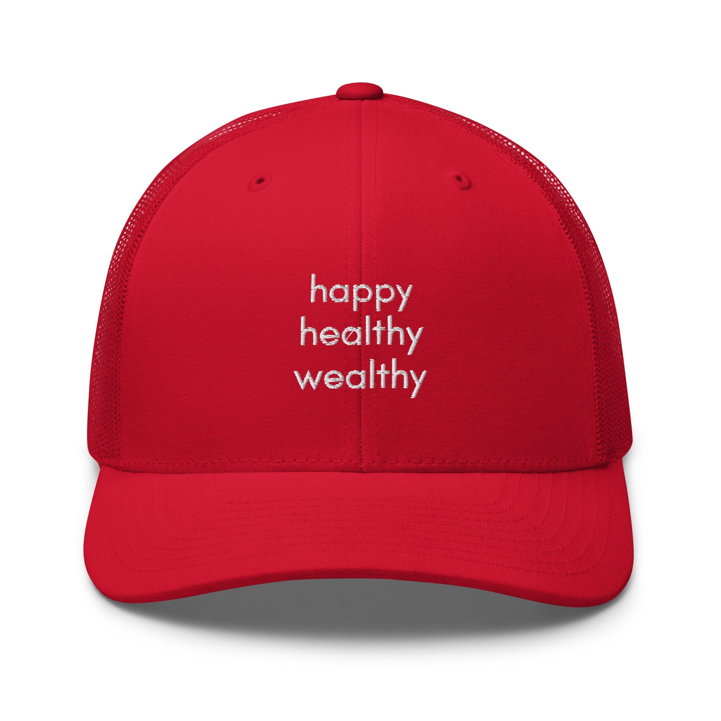 happy healthy wealthy trucker hat