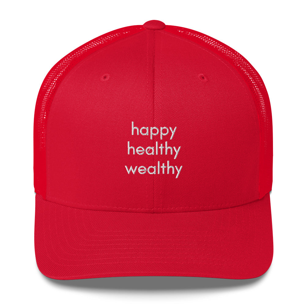 happy healthy wealthy trucker hat
